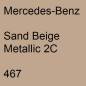 Preview: Mercedes-Benz, Sand Beige Metallic 2C, 467.